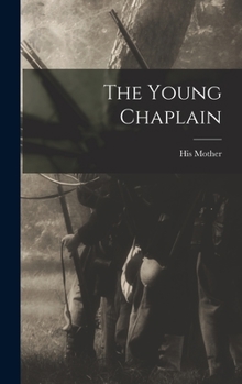The Young Chaplain - Scholar's Choice Edition