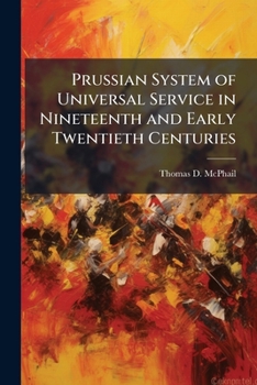 Paperback Prussian System of Universal Service in Nineteenth and Early Twentieth Centuries Book