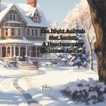 Paperback The Night Aaliyah Met Santa: A Heartwarming Christmas Journey Book