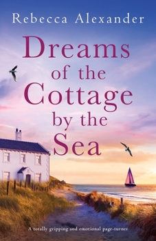 Paperback Dreams of the Cottage by the Sea: A totally gripping and emotional page-turner Book