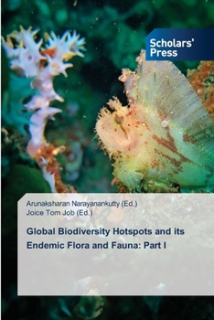 Paperback Global Biodiversity Hotspots and its Endemic Flora and Fauna: Part I Book