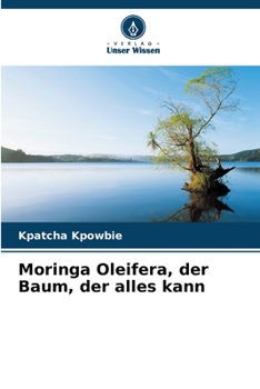 Paperback Moringa Oleifera, der Baum, der alles kann [German] Book