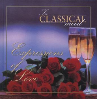 Hardcover In Classical Mood/ Expressions of Love (In Classical Mood, 5) Book