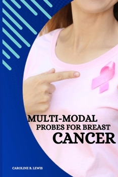 Paperback Multi-Modal Probes for Breast Cancer Book