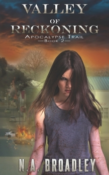 Valley of Reckoning - Book #2 of the Apocalypse Trail