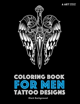 Paperback Coloring Book For Men: Tattoo Designs: Black Background Book