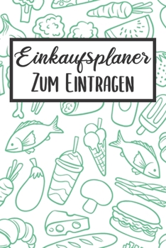 Einkaufsplaner Zum Eintragen: Essensplaner | Einkausfplan A5,  Einkaufsliste, Menüplaner | 52 Wochenplan (German Edition)