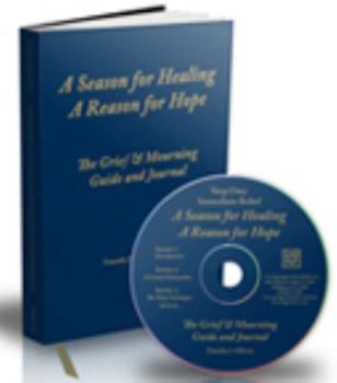Hardcover A Season for Healing, A Reason for Hope: The Grief & Mourning Guide and Journal Book