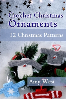 Paperback Crochet Christmas Ornaments: 12 Christmas Patterns Book