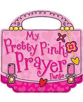 Hardcover My Pretty Pink Prayer Purse Book
