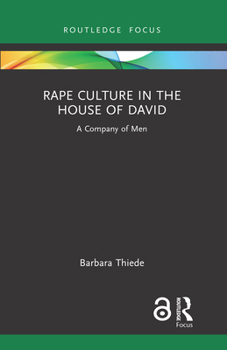 Rape Culture in the House of David: A Company of Men