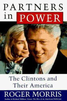 Hardcover Partners in Power: The Clintons and Their America Book