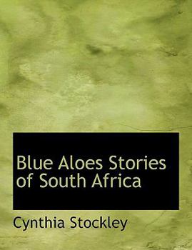 Paperback Blue Aloes Stories of South Africa Book