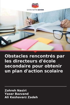 Paperback Obstacles rencontrés par les directeurs d'école secondaire pour obtenir un plan d'action scolaire [French] Book