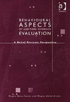 Hardcover Behavioural Aspects of Auditors' Evidence Evaluation: A Belief Revision Perspective Book