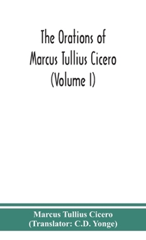 The orations of Marcus Tullius Cicero