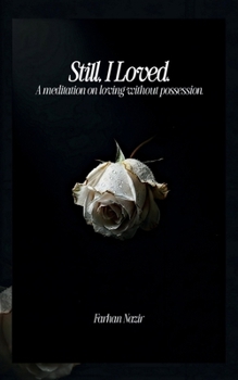 Paperback Still, I Loved: A Meditation On Loving Without Possession Book