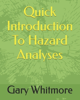 Paperback Quick Introduction To Hazard Analyses Book