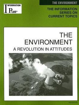 The Environment: A Revolution in Attitudes