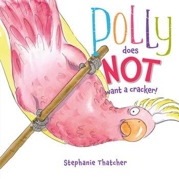 Paperback Polly Does Not Want a Cracker! Book