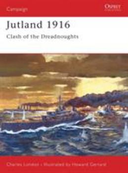 Jutland 1916: Clash of the Dreadnoughts (Campaign) - Book #72 of the Osprey Campaign