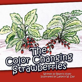 Paperback The Color Changing Strawberries Book