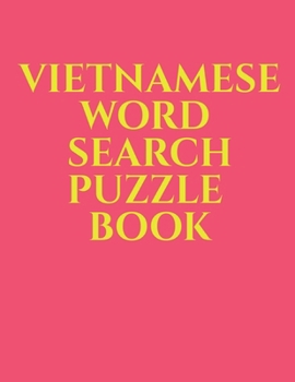 VIETNAMESE WORD SEARCH PUZZLE BOOK