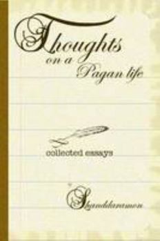 Paperback Thoughts On A Pagan Life: Collected Essays Book