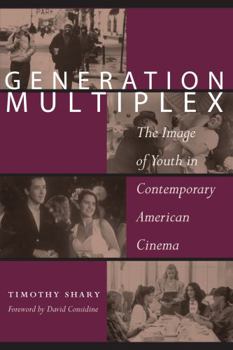 Paperback Generation Multiplex: The Image of Youth in Contemporary American Cinema Book