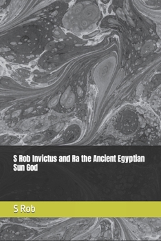 Paperback S Rob Invictus and Ra the Ancient Egyptian Sun God Book