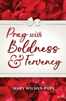 Paperback Pray with Boldness & Fervency Book