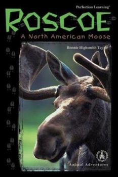 Hardcover Roscoe: A North American Moose Book