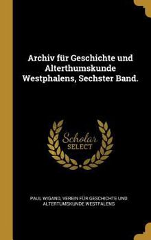 Hardcover Archiv für Geschichte und Alterthumskunde Westphalens, Sechster Band. [German] Book