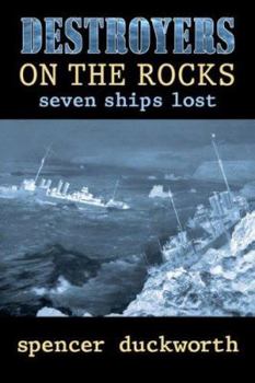 Paperback Destroyers on the Rocks: Seven Ships Lost Book