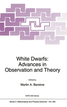 Hardcover White Dwarfs: Advances in Observation and Theory Book