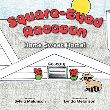 Paperback Square-Eyed Raccoon: Home Sweet Home! Book