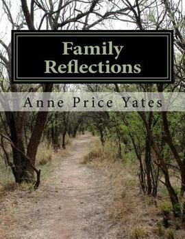 Paperback Family Reflections: Recollections of a Father, Harvey Lee Price, and His Son, W. Conway Price Book