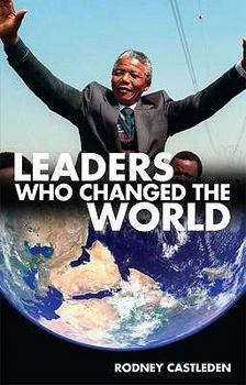 Hardcover Leaders Who Changed the World. Rodney Castleden Book