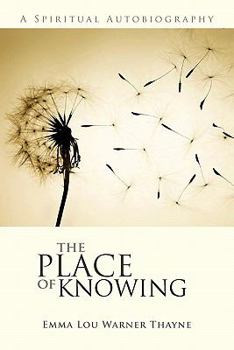 Paperback The Place of Knowing: A Spiritual Autobiography Book