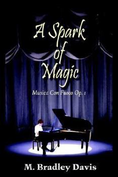 Paperback A Spark of Magic: Musica Con Fuoco Op. 1 Book