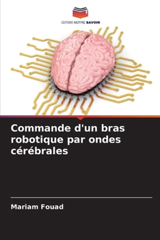 Paperback Commande d'un bras robotique par ondes cérébrales [French] Book