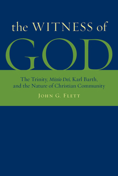 Paperback The Witness of God: The Trinity, _Missio Dei_, Karl Barth, and the Nature of Christian Community Book