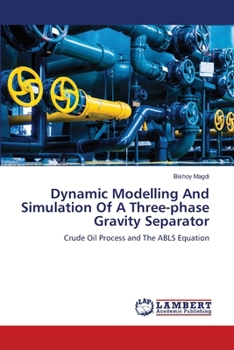 Paperback Dynamic Modelling And Simulation Of A Three-phase Gravity Separator Book