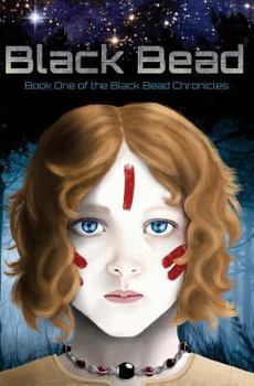 Black Bead: Book One of the Black Bead Chronicles - Book #1 of the Black Bead Chronicles