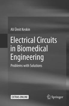 Paperback Electrical Circuits in Biomedical Engineering: Problems with Solutions Book