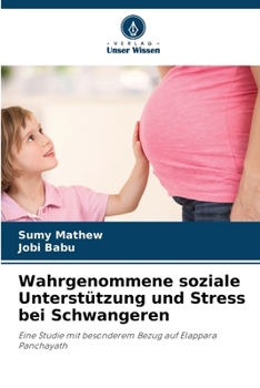 Paperback Wahrgenommene soziale Unterstützung und Stress bei Schwangeren [German] Book