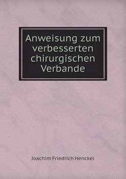 Paperback Anweisung zum verbesserten chirurgischen Verbande [German] Book