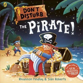 Paperback Don't Disturb the Pirate: From the Author of the Ten Minutes to Bed Series Book