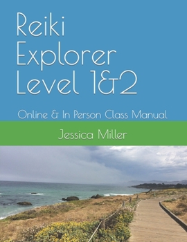 Paperback Reiki Explorer Level 1&2: Online & In Person Class Manual Book