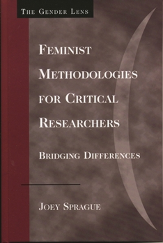 Paperback Feminist Methodologies for Critical Researchers: Bridging Differences (Gender Lens) Book